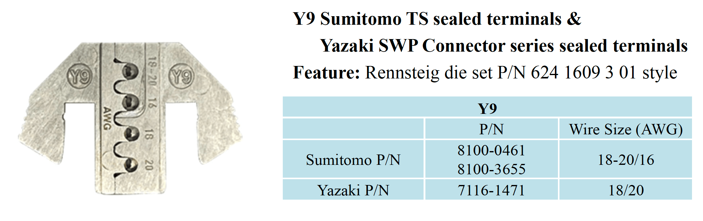 Crimping Tool Die - Y9 Die for Sumitomo TS & Yazaki SWP Connector Crimping Tool Die - Y9 Die for Sumitomo TS & Yazaki SWP Connector