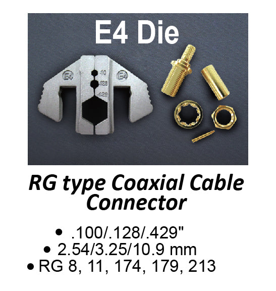 Crimping Tool Die - E4 Die for RG Type Coaxial Cable Connector .100/.128/.429"